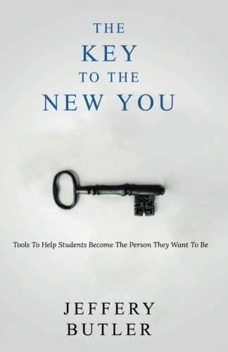 The Key to the New You by Jeffery Butler