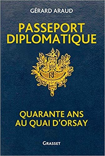 Passeport diplomatique : Quarante ans au Quai d'Orsay