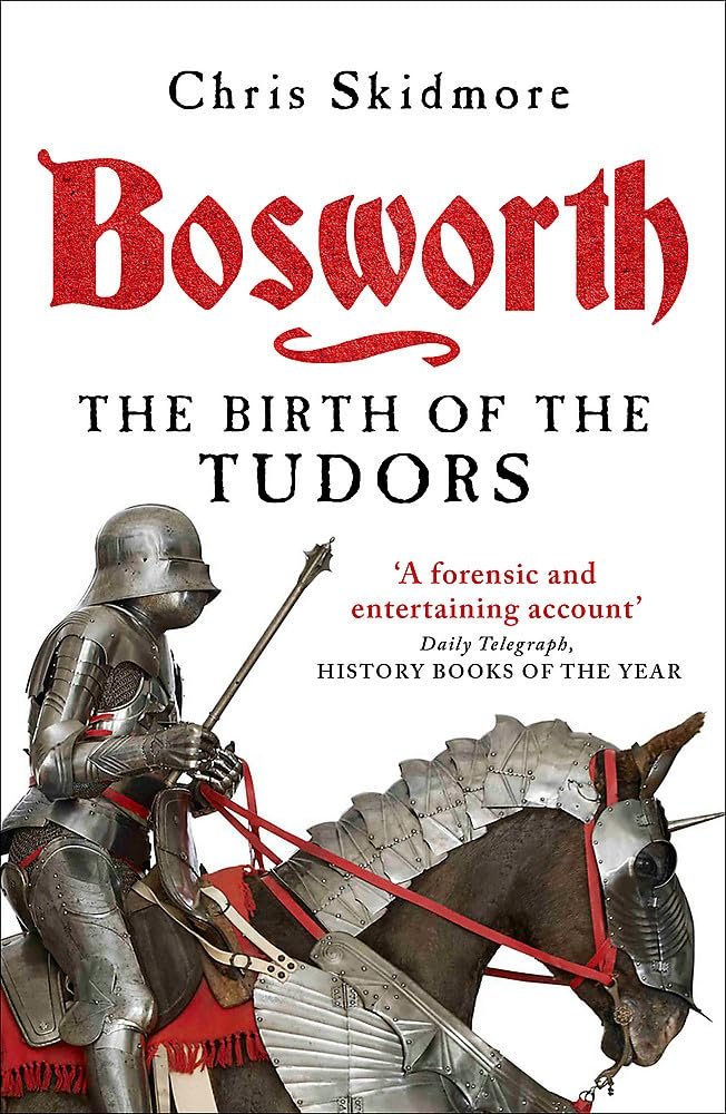 Bosworth- The Birth of the Tudors