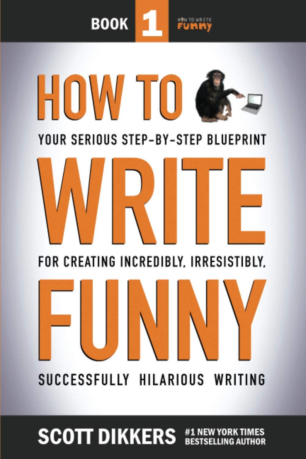 How To Write Funny by Scott Dikkers