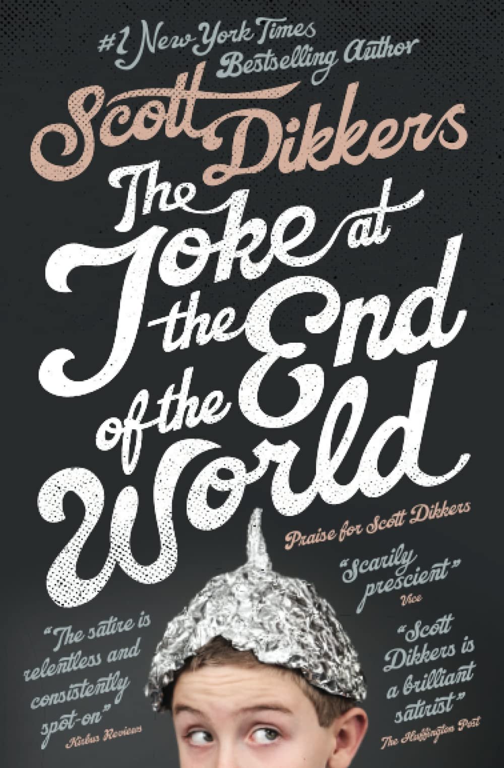 The Joke at the End of the World by Scott Dikkers